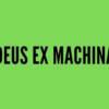 Deus Ex Machina